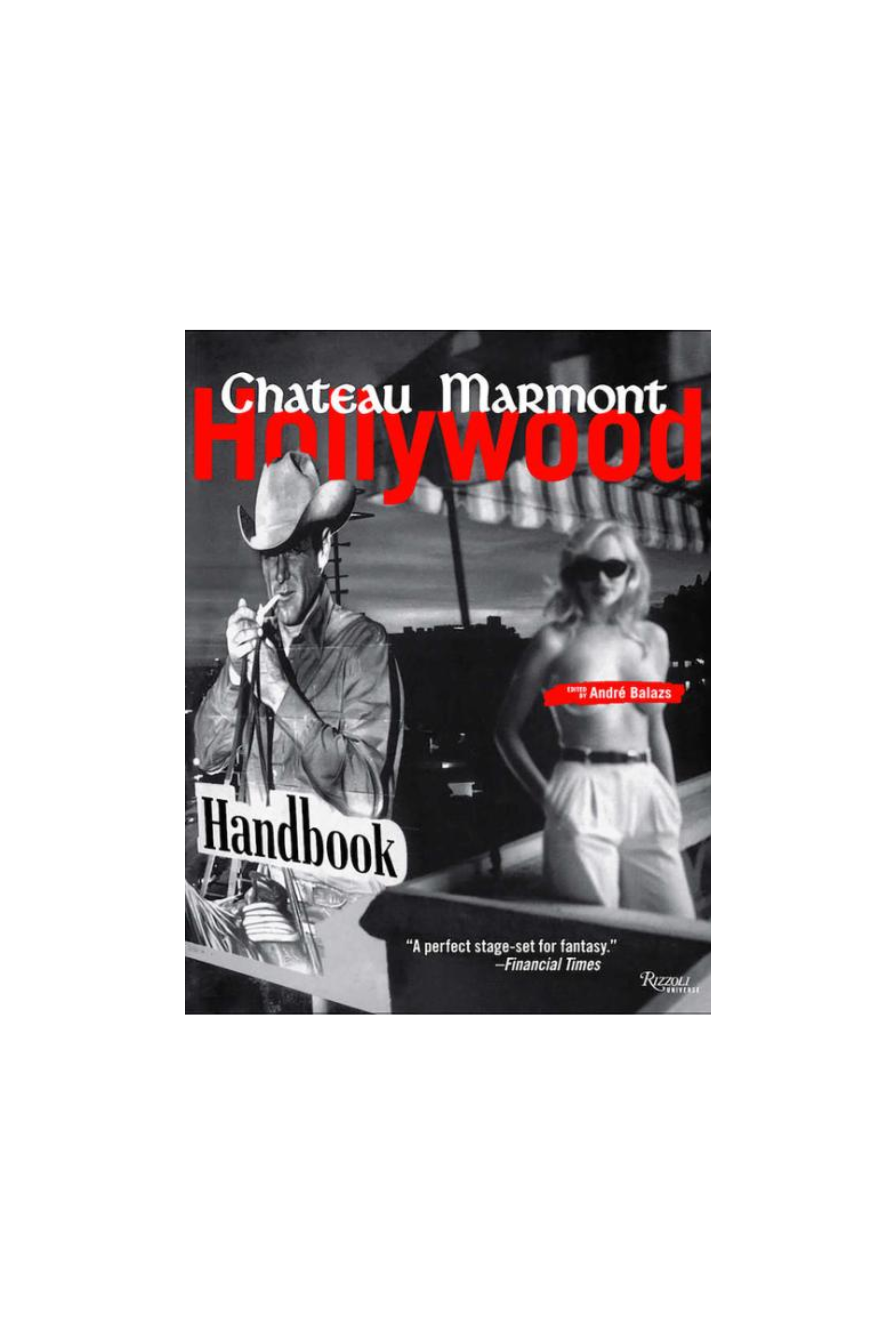The Chateau Marmont Hollywood Handbook